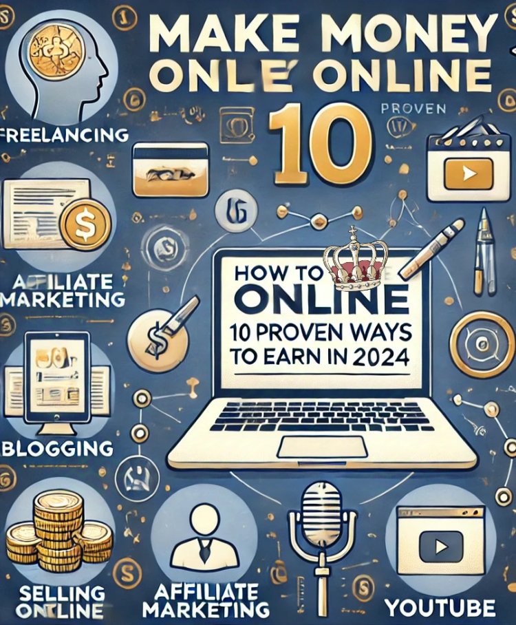 10 Proven Ways to Make Money Online in 2024 | Boost Your Income Today