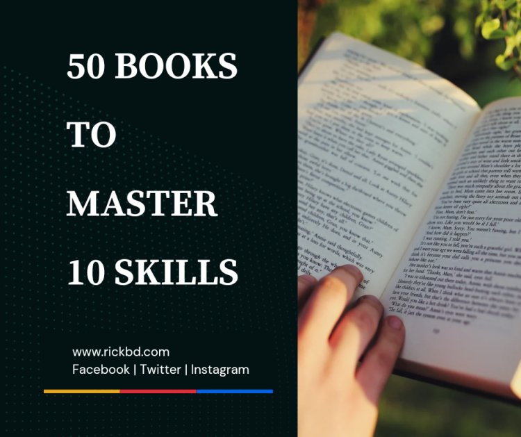 Top 50 Books to Master 10 Essential Skills for Success.rickbd.com